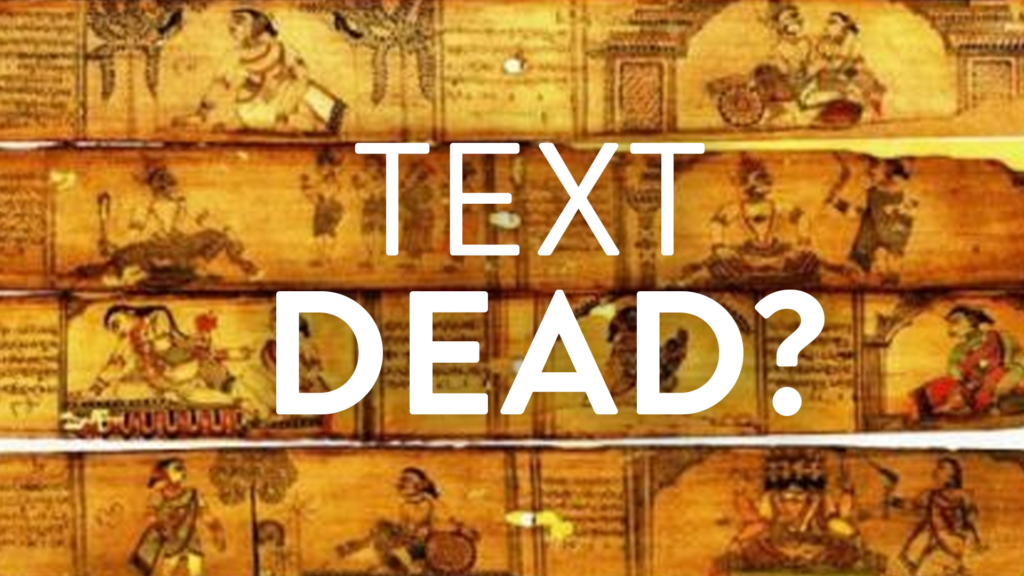 Why textual content is far from Dead?